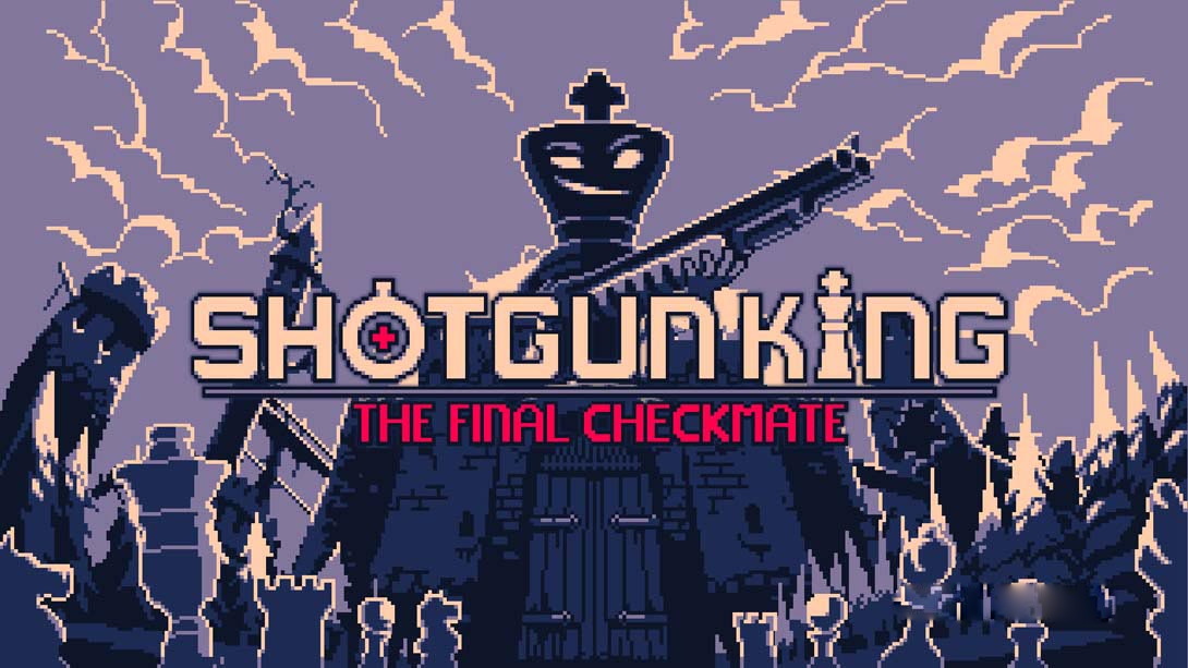 [Switch游戏]喷子枪王 终局将死  .Shotgun King The Final Checkmate-梦境潮玩