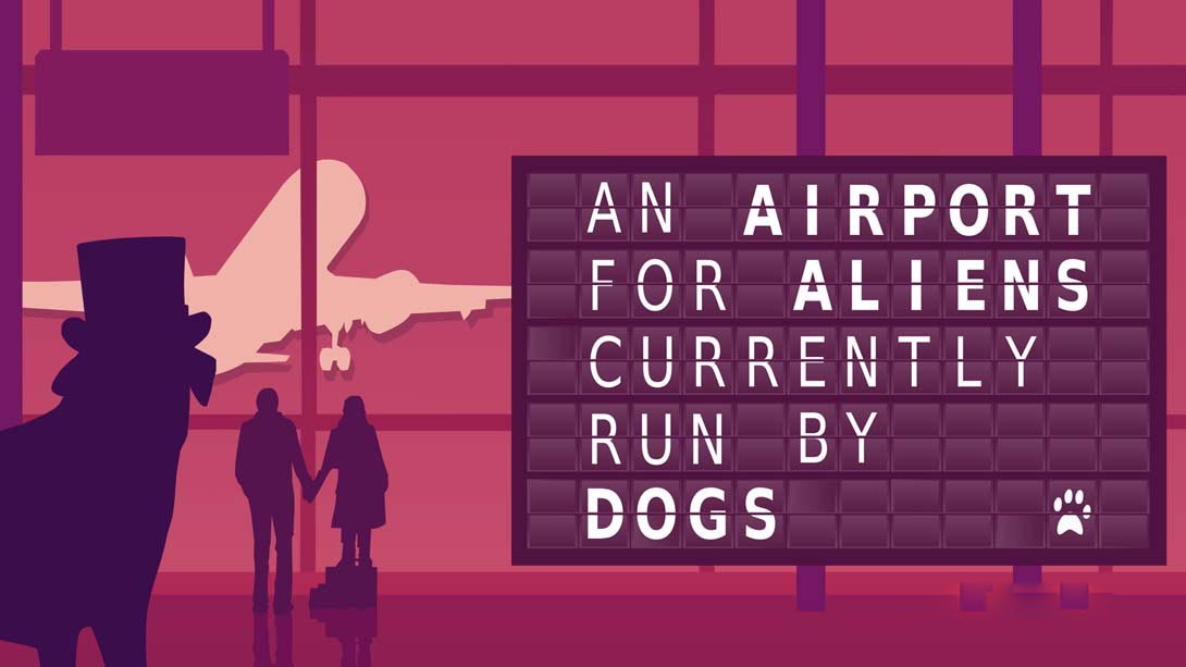 [Switch游戏]An Airport for Aliens Currently Run by Dogs-梦境潮玩