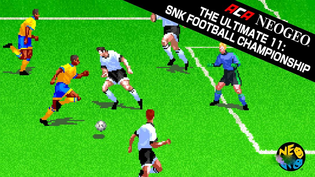 [Switch游戏]ACA NEOGEO 终极11 SNK足球锦标赛 ACA NEOGEO THE ULTIMATE 11: SNK FOOTB...-梦境潮玩