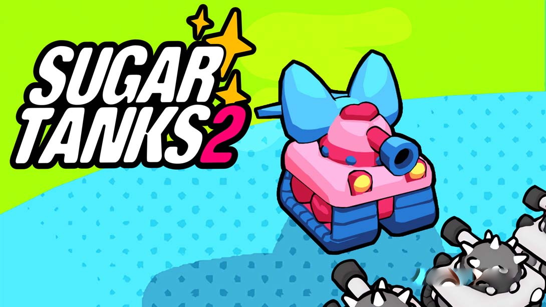 [Switch游戏]糖果坦克2 .Sugar Tanks 2-梦境潮玩