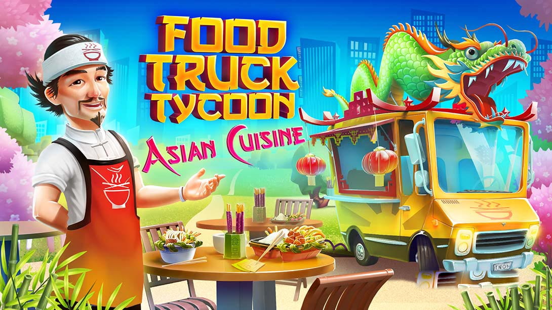[Switch游戏]餐车大亨：亚洲美食 Food Truck Tycoon - Asian Cuisine-梦境潮玩