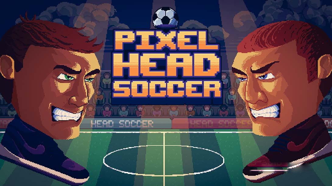 [Switch游戏]像素头足球 Pixel Head Soccer-梦境潮玩