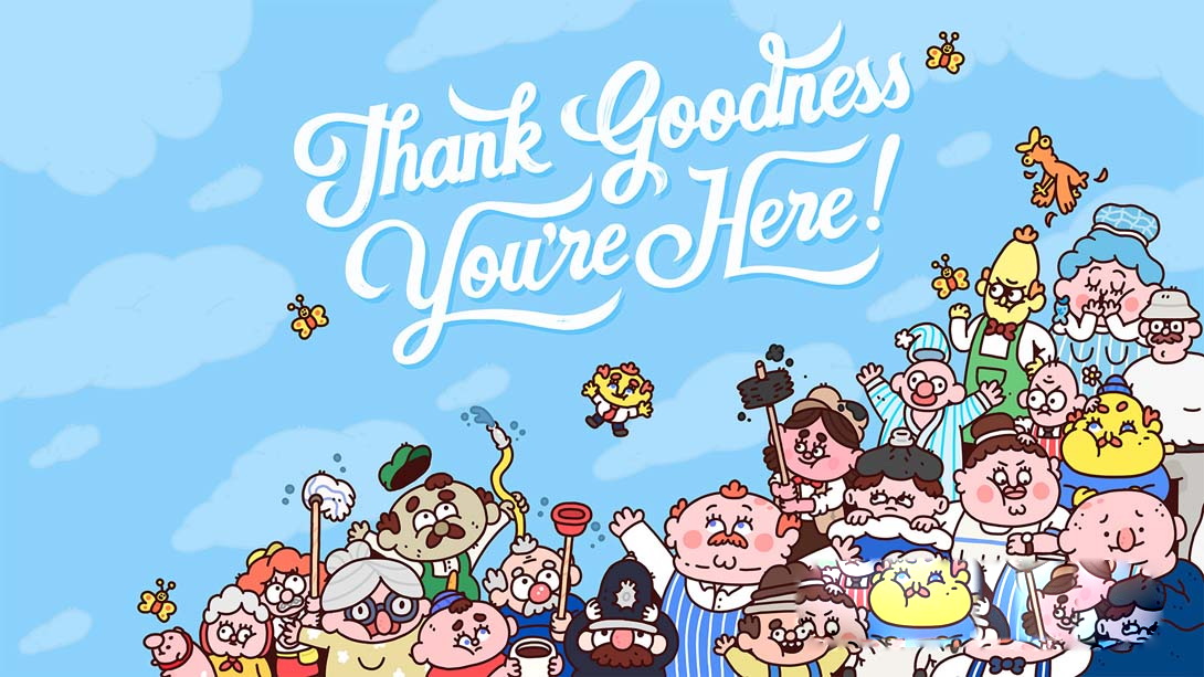 [Switch游戏]谢天谢地你来了！ .Thank Goodness You're Here!-梦境潮玩