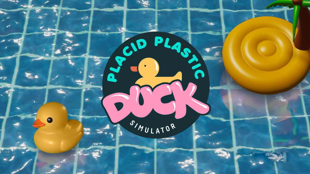 [Switch游戏]小黄鸭模拟器 .Placid Plastic Duck Simulator-梦境潮玩
