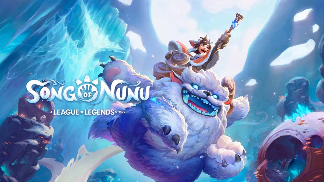 [Switch游戏]努努之歌:英雄联盟外传 .Song of Nunu: A League of Legends Story-梦境潮玩