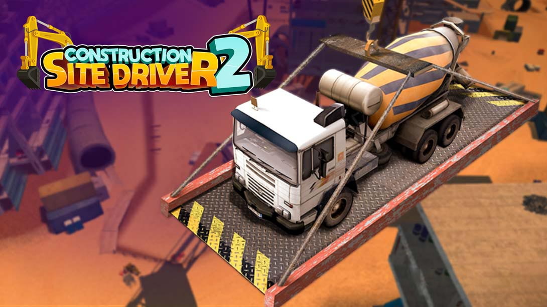 [Switch游戏]建筑工地司机 2 Construction Site Driver 2-梦境潮玩