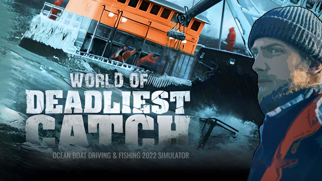[Switch游戏]Deadliest catch -Ocean Boat Driving & Fishing 2022 Simulator-梦境潮玩