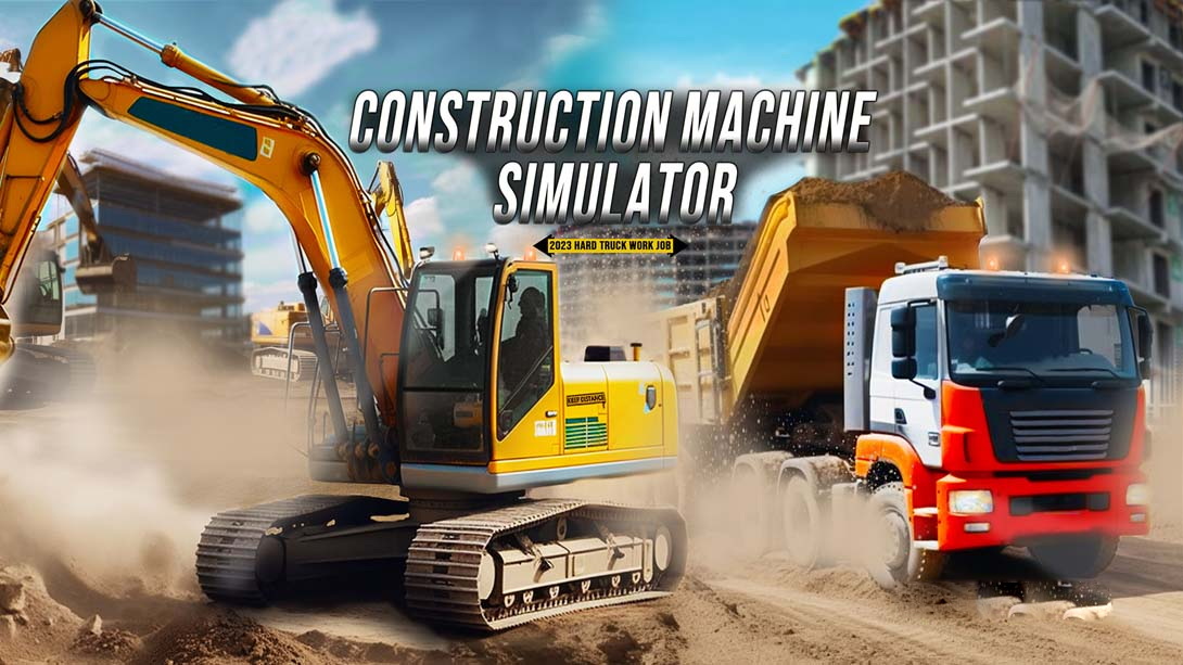 [Switch游戏]工程机械模拟器2023 Construction Machine Simulator 2023 : Hard Truck Work Job-梦境潮玩