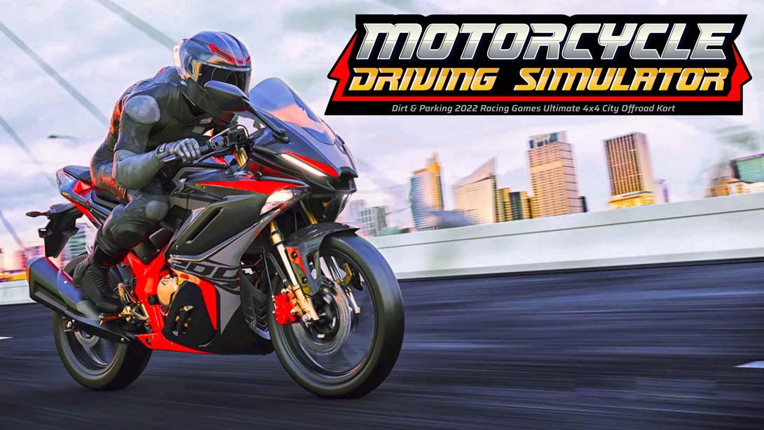 [Switch游戏]摩托车驾驶模拟器 Motorcycle Driving Simulator - Dirt & Parking 2022 Racing Games Ult-梦境潮玩