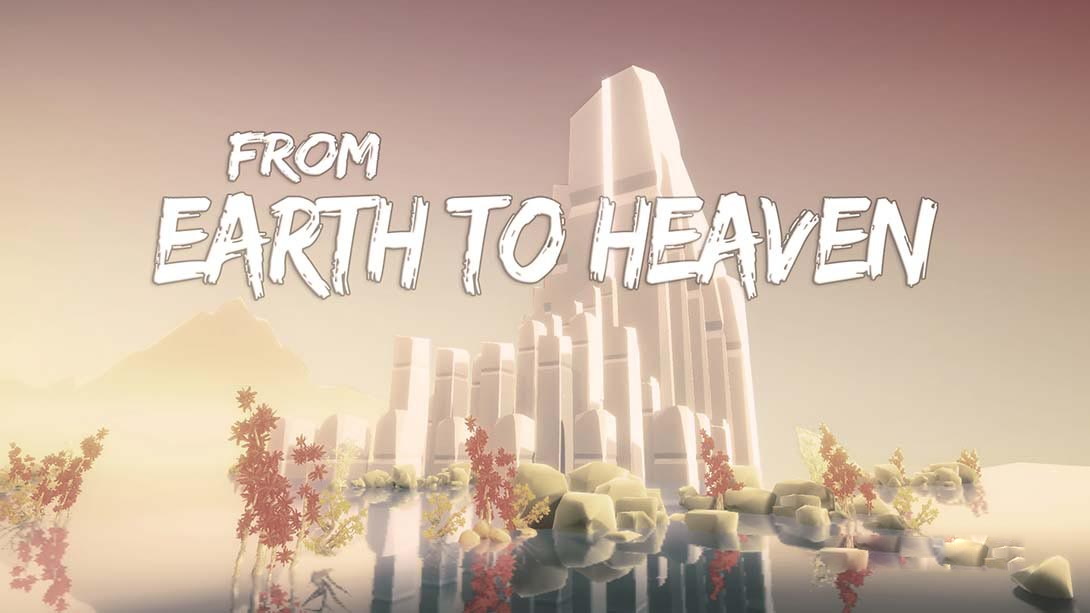 [Switch游戏]从地球到天堂 From Earth To Heaven-梦境潮玩
