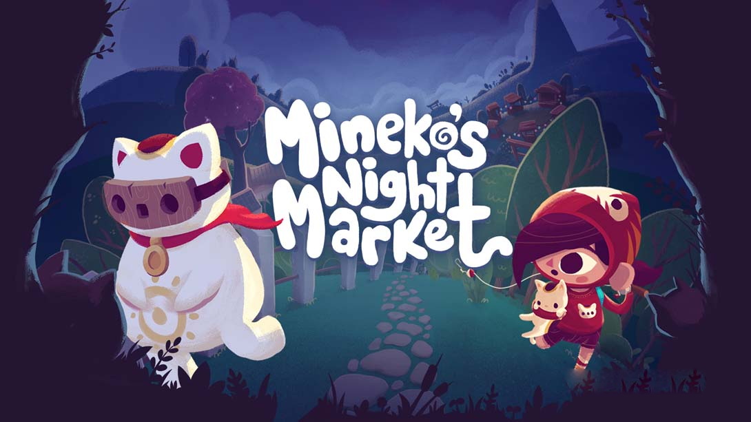 [Switch游戏]未音子夜市 Mineko’s Night Market-梦境潮玩