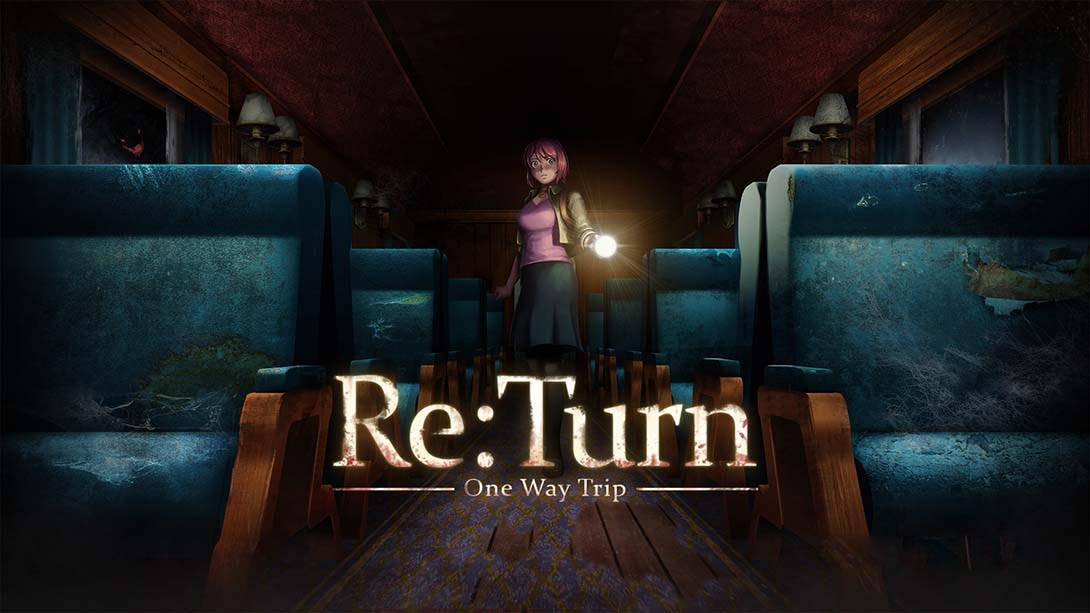 [Switch游戏]返回：单程旅行 Re:Turn - One Way Trip-梦境潮玩