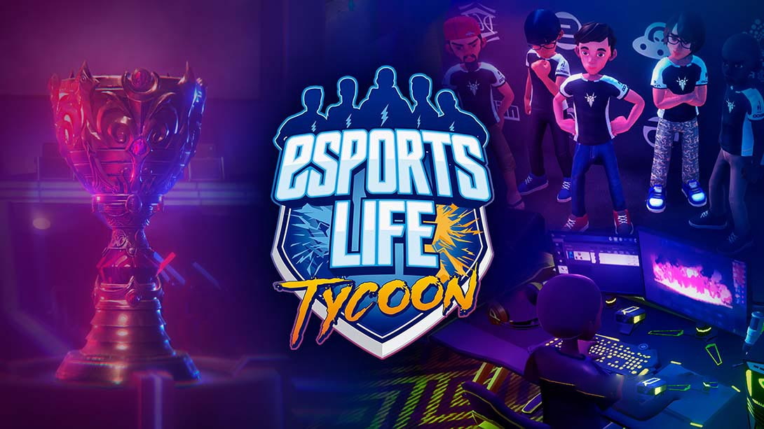 [Switch游戏]电竞人生大亨 Esports Life Tycoon-梦境潮玩