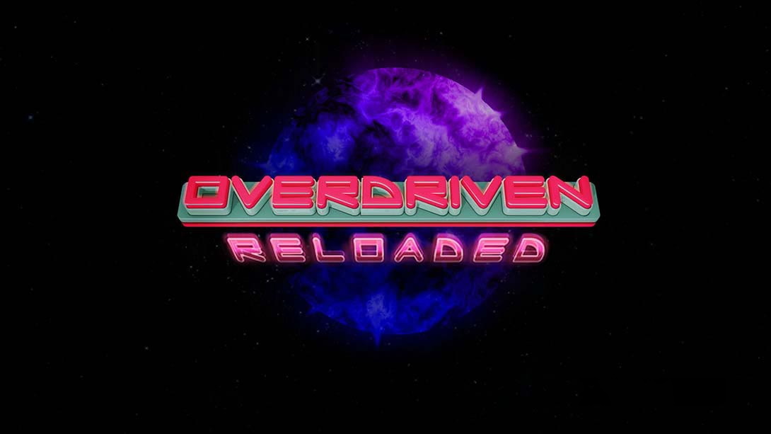 [Switch游戏]Overdriven 太空船 特别版 Overdriven Reloaded: Special Edition-梦境潮玩