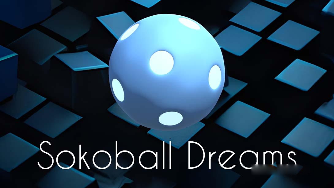 [Switch游戏]索克博尔的梦 Sokoball Dreams-梦境潮玩